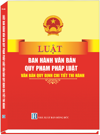 Sách Luật Ban Hành Văn Bản Quy Phạm Pháp Luật Văn Bản Quy Định Chi Tiết Thi Hành